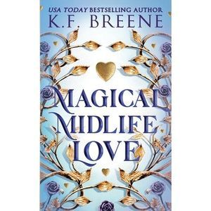 Magical Midlife Love -- K. F. Breene